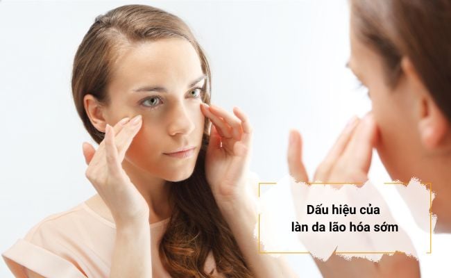 Dấu hiệu của làn da lão hóa sớm là gì?