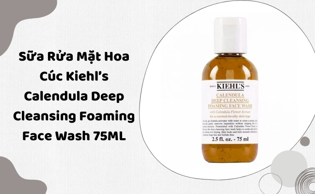 Sữa rửa mặt Hoa Cúc Kiehl's Calendula Deep Cleansing Foaming Face Wash