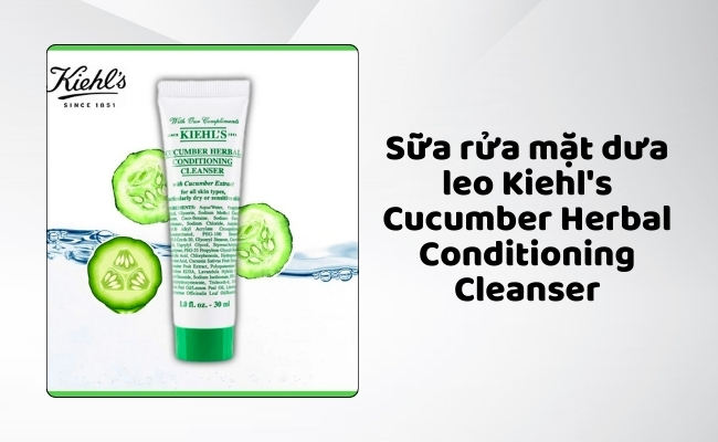 Sữa rửa mặt dưa leo Kiehl's Cucumber Herbal Conditioning Cleanser