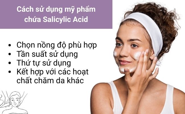 Cách sử dụng mỹ phẩm chứa Salicylic Acid