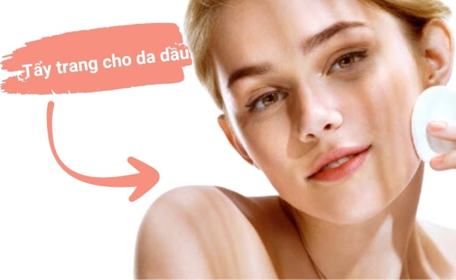 Tẩy trang cho da dầu