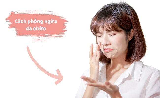 Cách phòng ngừa da nhờn