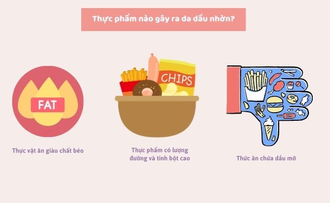 Thực phẩm nào gây ra da dầu nhờn?