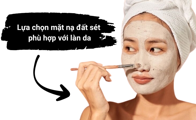 Chọn mặt nạ đất sét hợp với da
